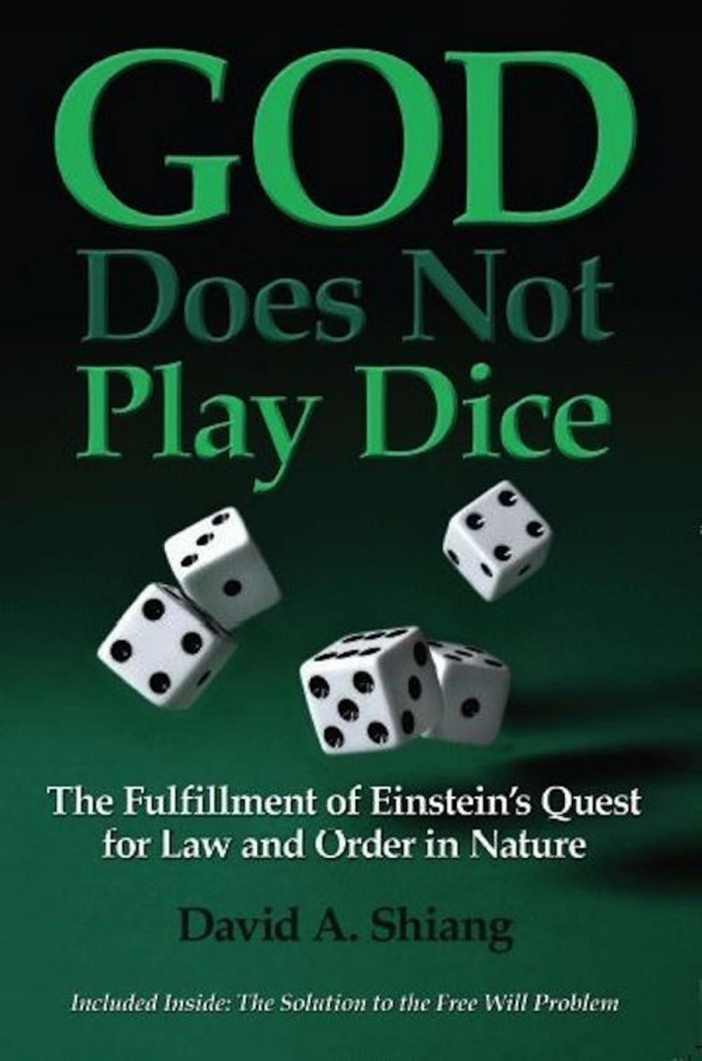 Big bigCover of God Does Not Play Dice: The Fulfillment of Einstein's Quest for Law and Order in Nature