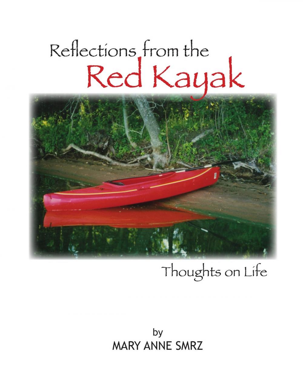 Big bigCover of Reflections from the Red Kayak, Thoughts on Life