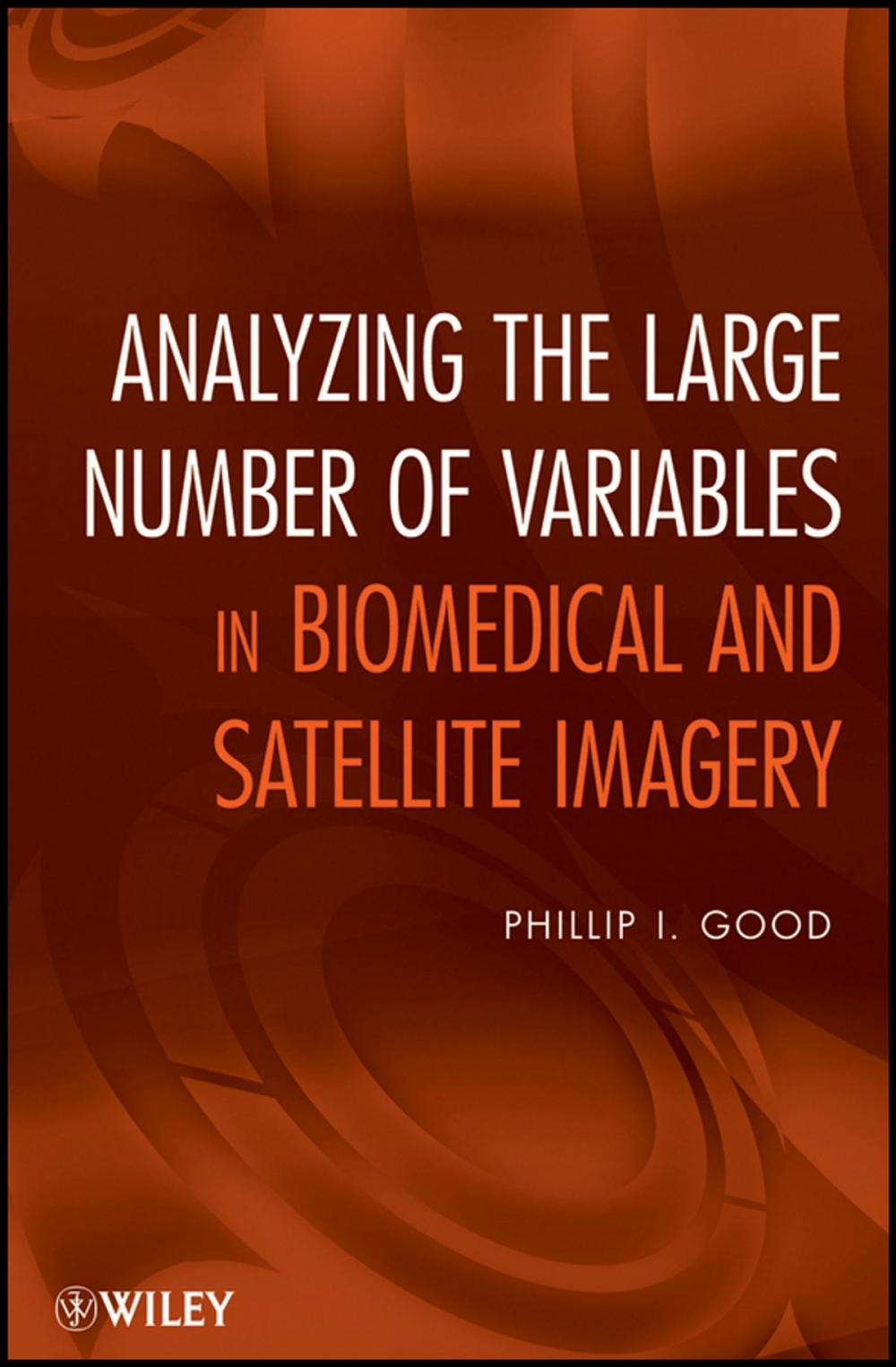 Big bigCover of Analyzing the Large Number of Variables in Biomedical and Satellite Imagery