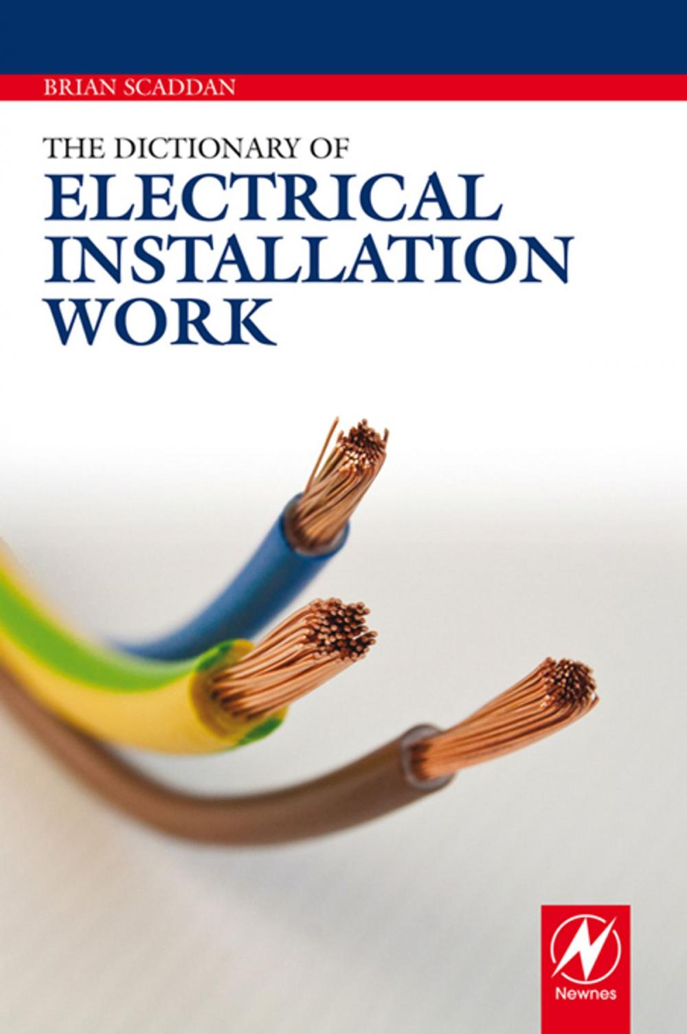 Big bigCover of The Dictionary of Electrical Installation Work