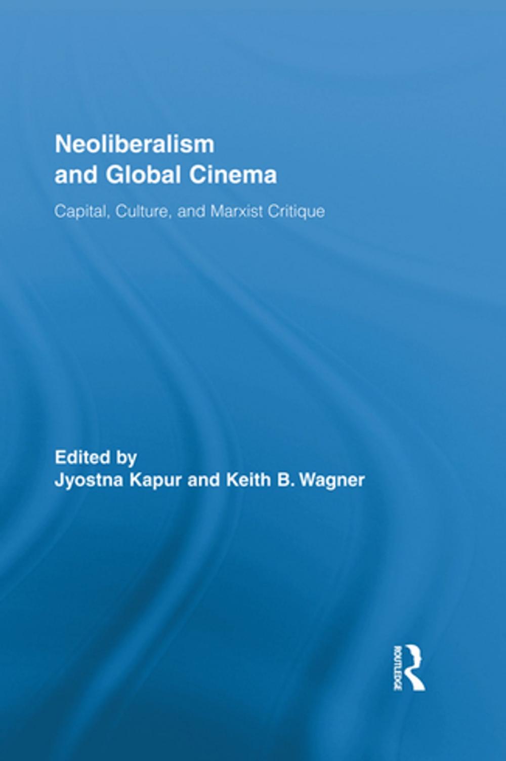 Big bigCover of Neoliberalism and Global Cinema