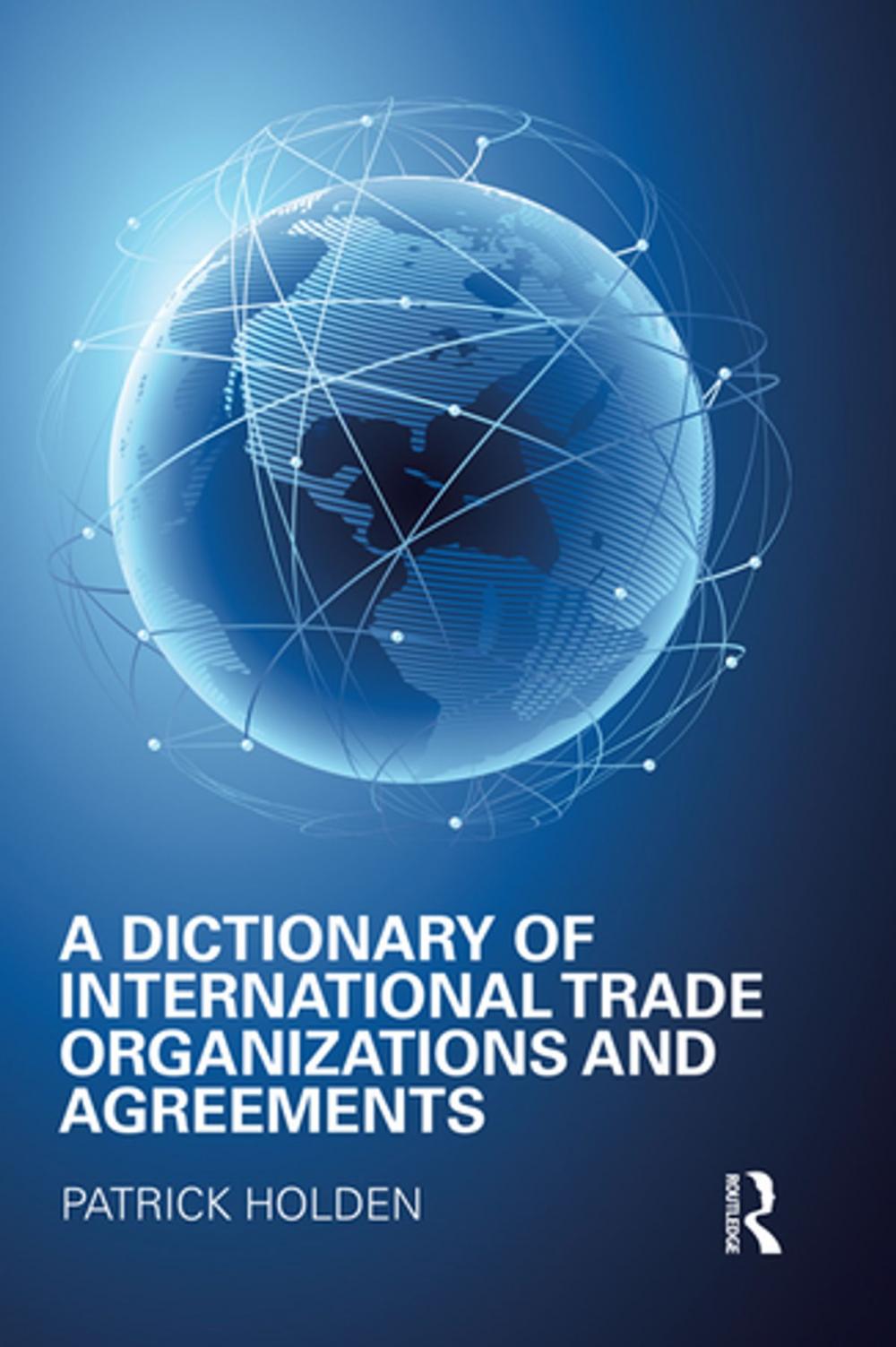 Big bigCover of A Dictionary of International Trade Organizations and Agreements