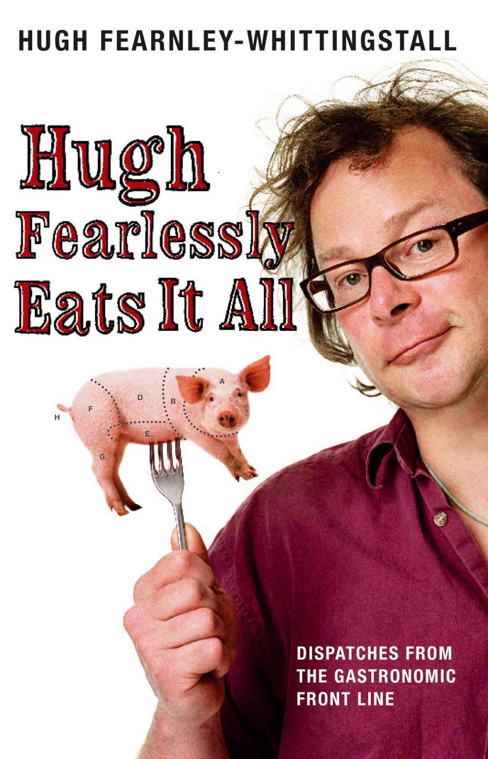 Big bigCover of Hugh Fearlessly Eats It All