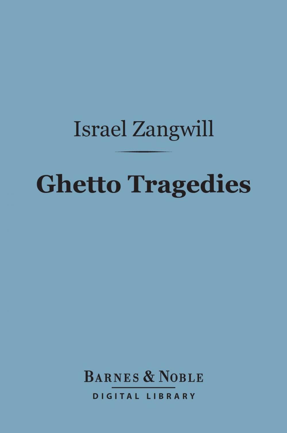 Big bigCover of Ghetto Tragedies (Barnes & Noble Digital Library)