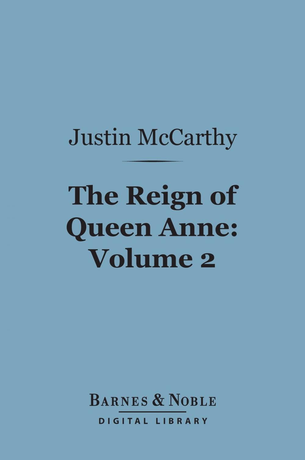 Big bigCover of The Reign of Queen Anne, Volume 2 (Barnes & Noble Digital Library)