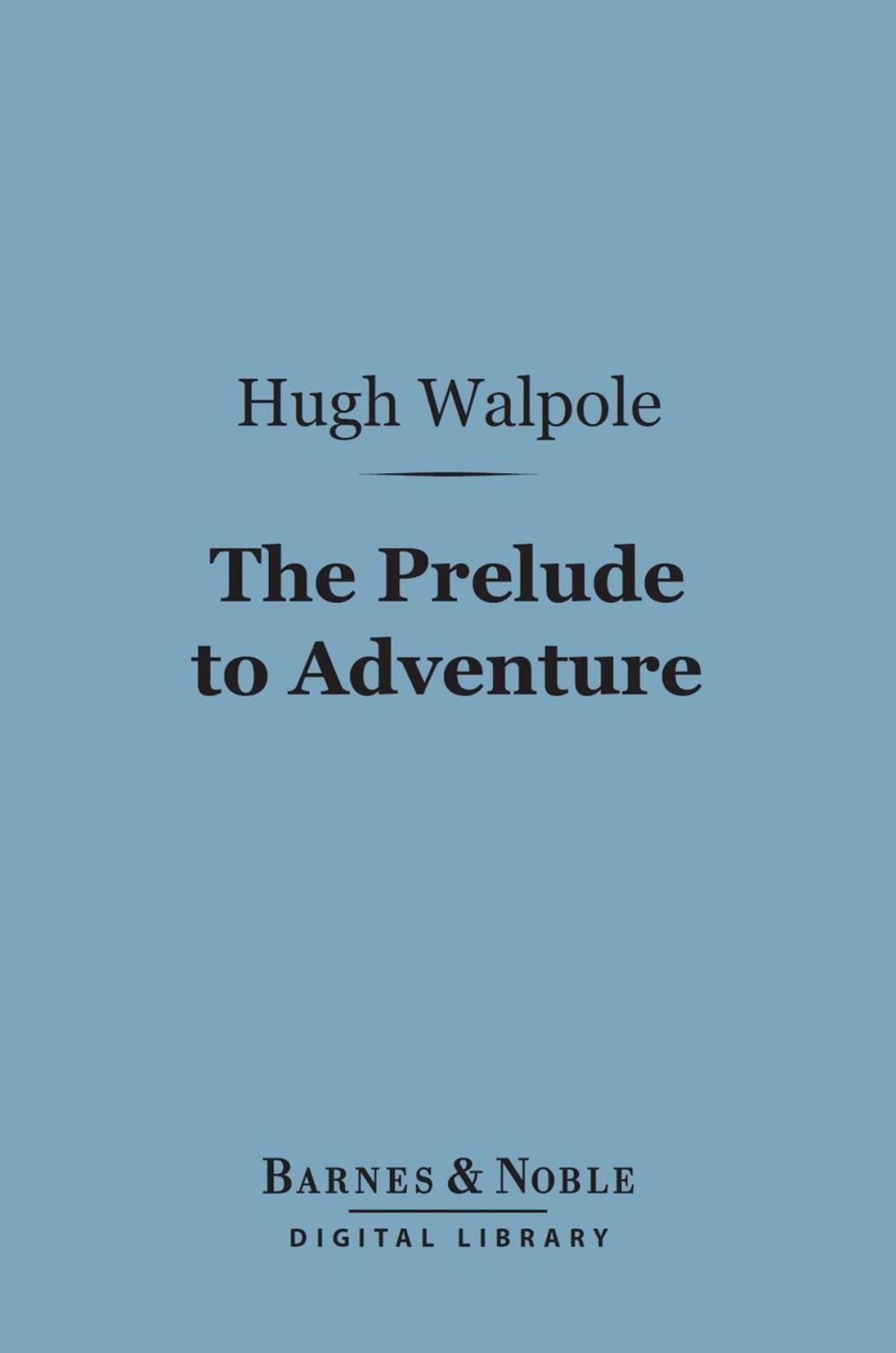 Big bigCover of The Prelude to Adventure (Barnes & Noble Digital Library)