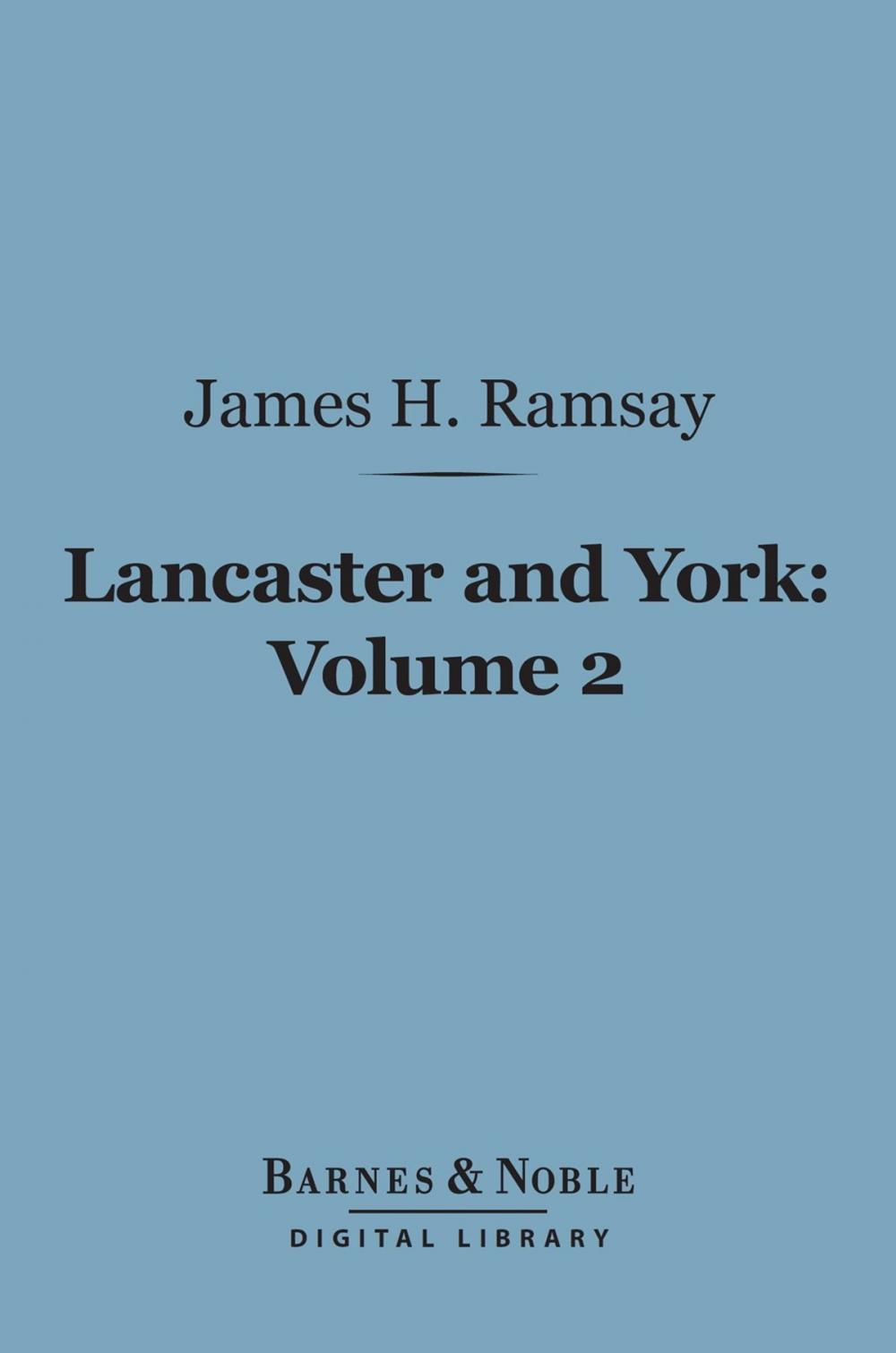 Big bigCover of Lancaster and York, Volume 2 (Barnes & Noble Digital Library)