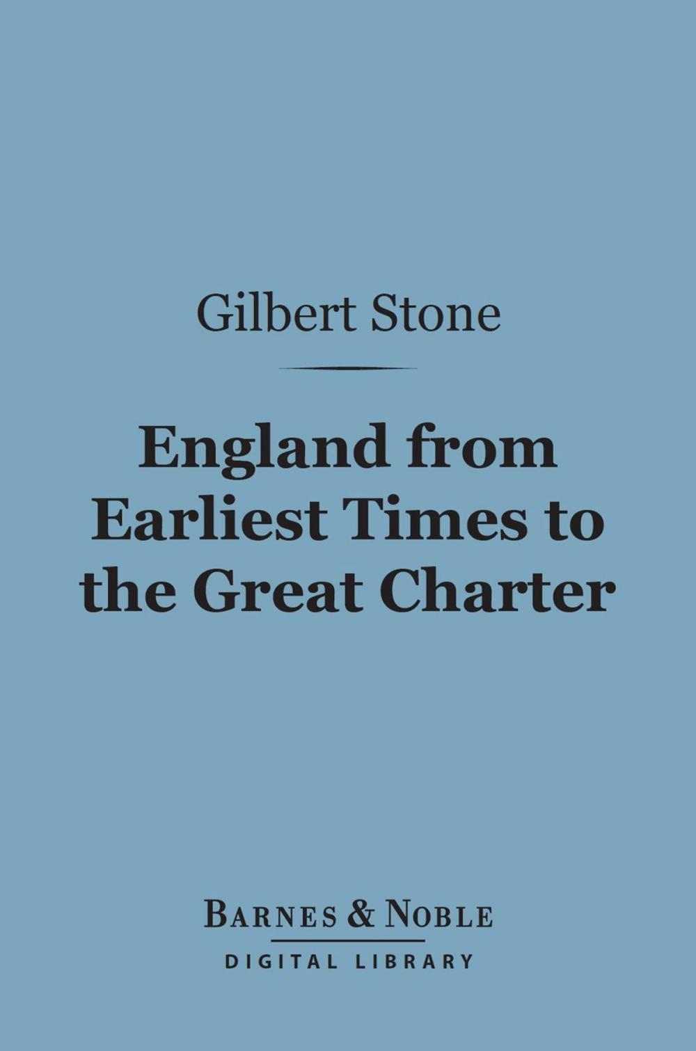 Big bigCover of England from Earliest Times to the Great Charter (Barnes & Noble Digital Library)