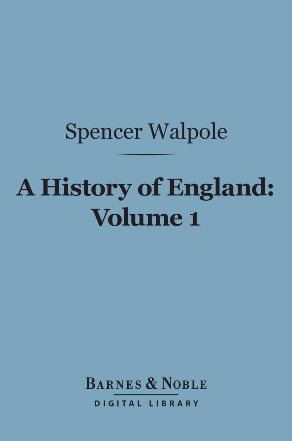 Big bigCover of A History of England, Volume 1 (Barnes & Noble Digital Library)