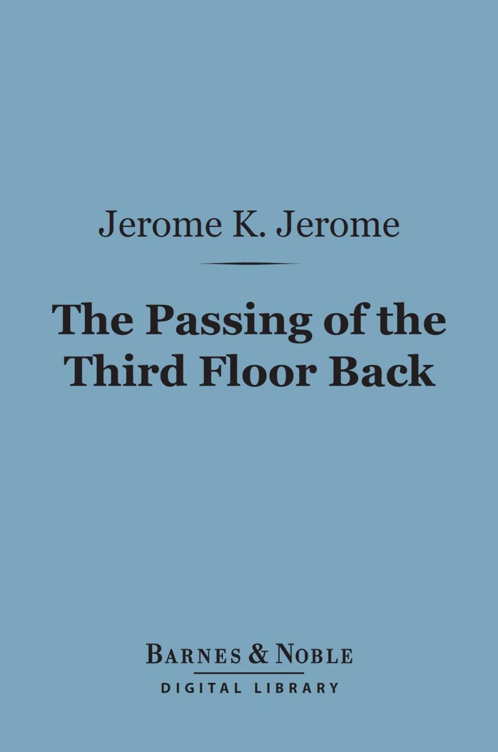 Big bigCover of The Passing of the Third Floor Back (Barnes & Noble Digital Library)