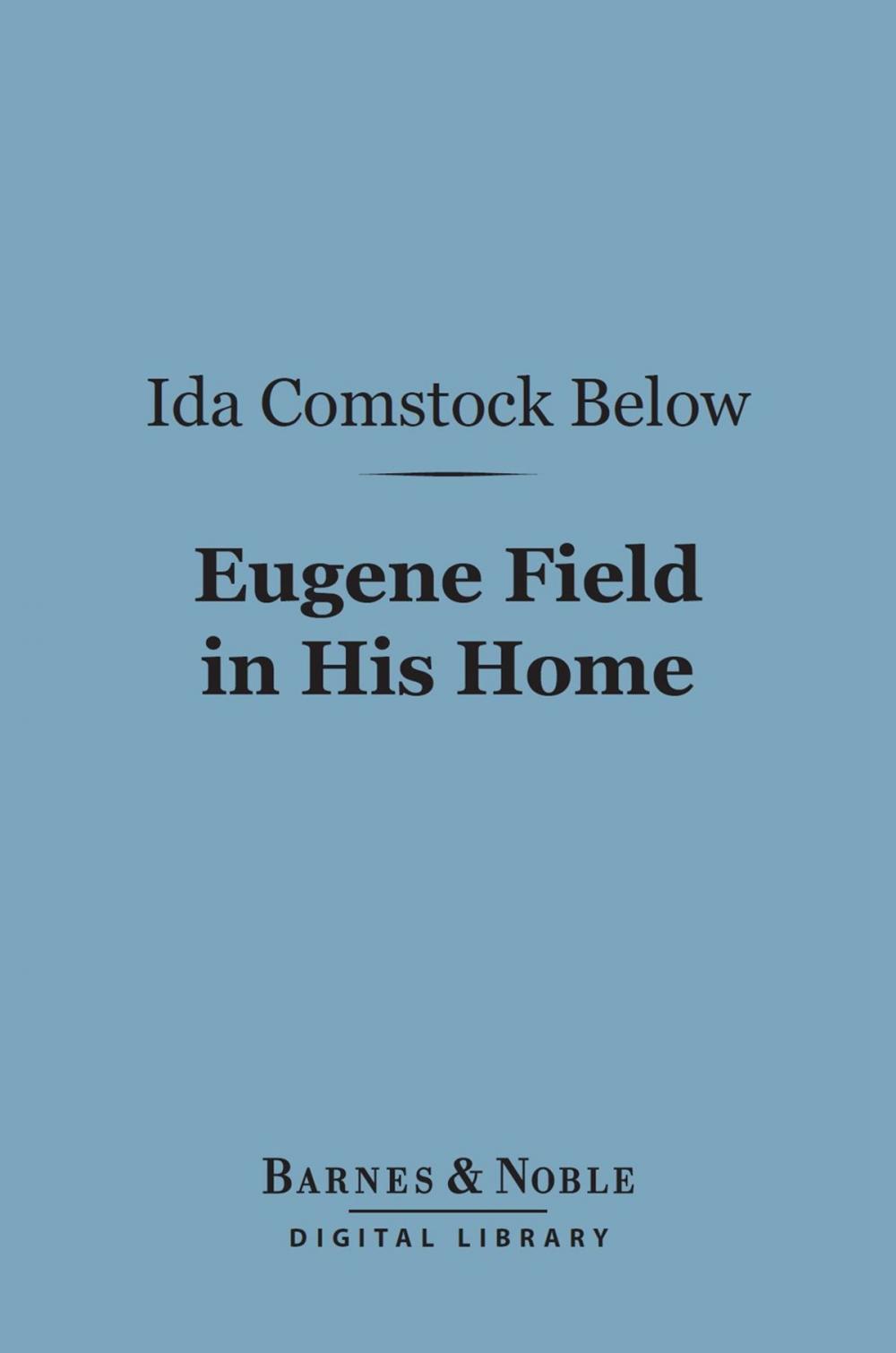 Big bigCover of Eugene Field in His Home (Barnes & Noble Digital Library)