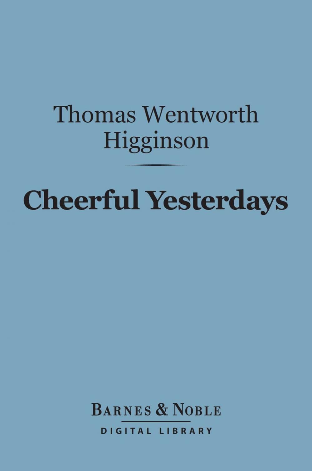 Big bigCover of Cheerful Yesterdays (Barnes & Noble Digital Library)