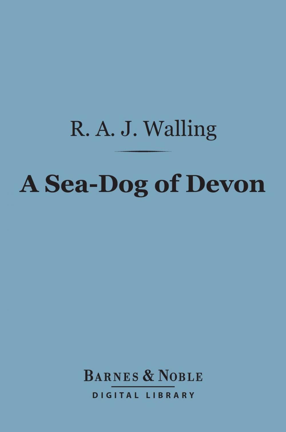 Big bigCover of A Sea-Dog of Devon (Barnes & Noble Digital Library)