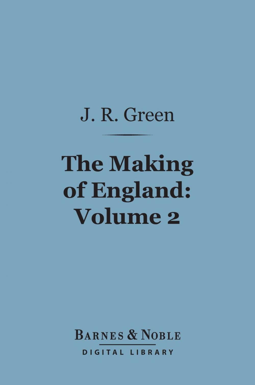 Big bigCover of The Making of England, Volume 2 (Barnes & Noble Digital Library)