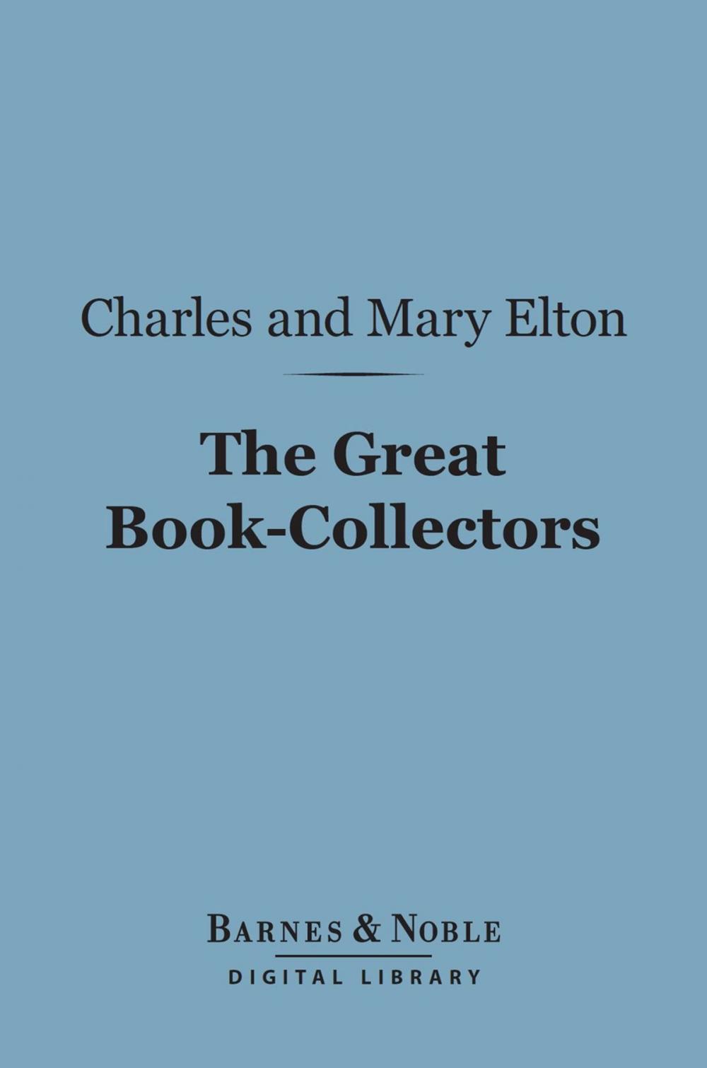 Big bigCover of The Great Book-Collectors (Barnes & Noble Digital Library)