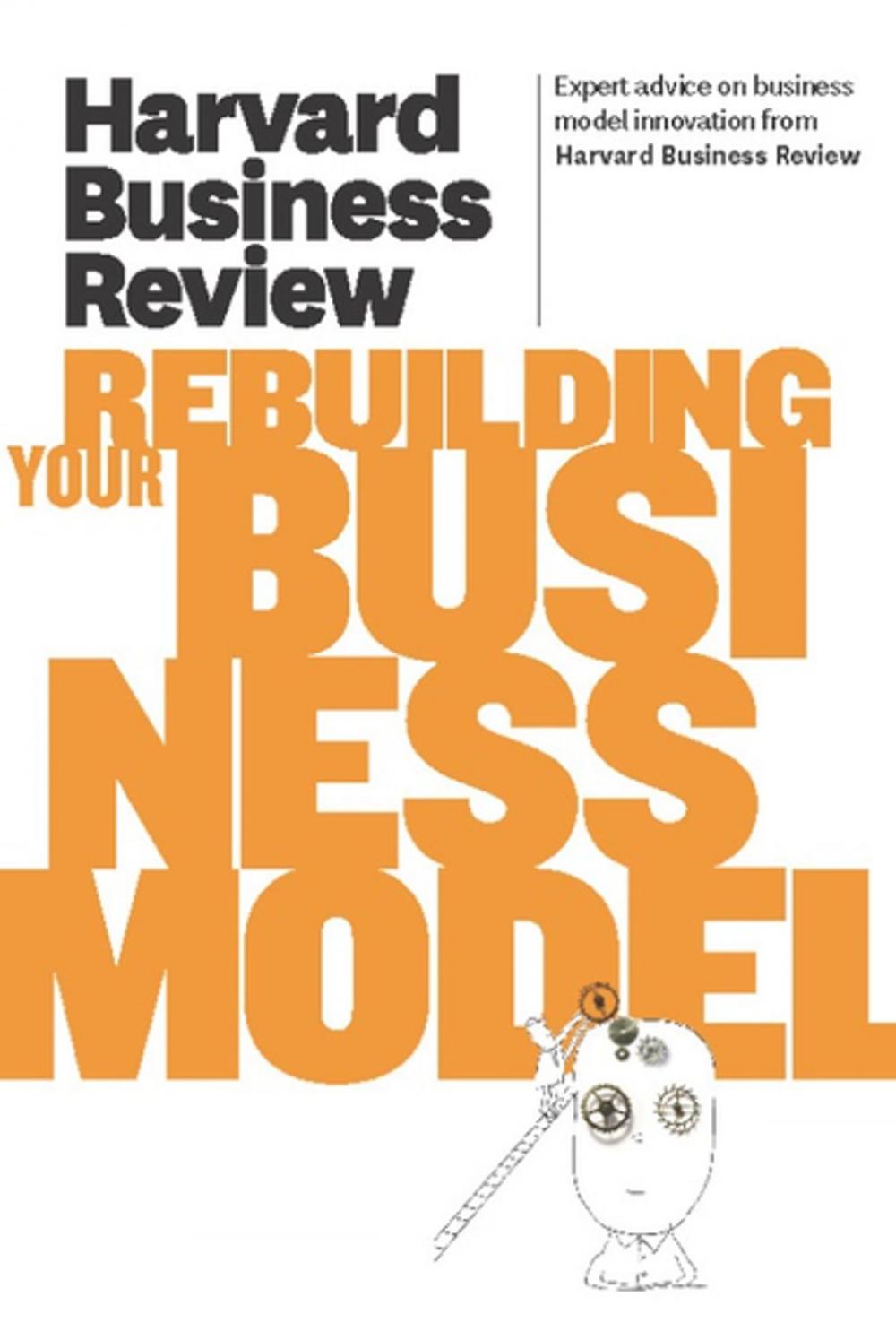 Big bigCover of Harvard Business Review on Rebuilding Your Business Model