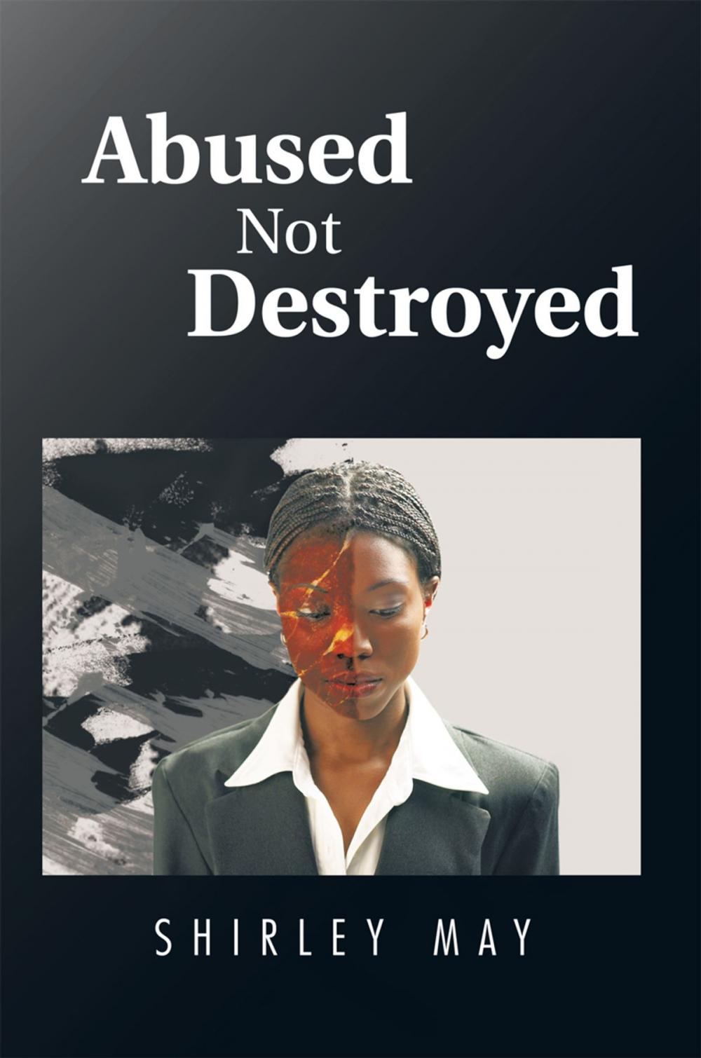 Big bigCover of Abused Not Destroyed