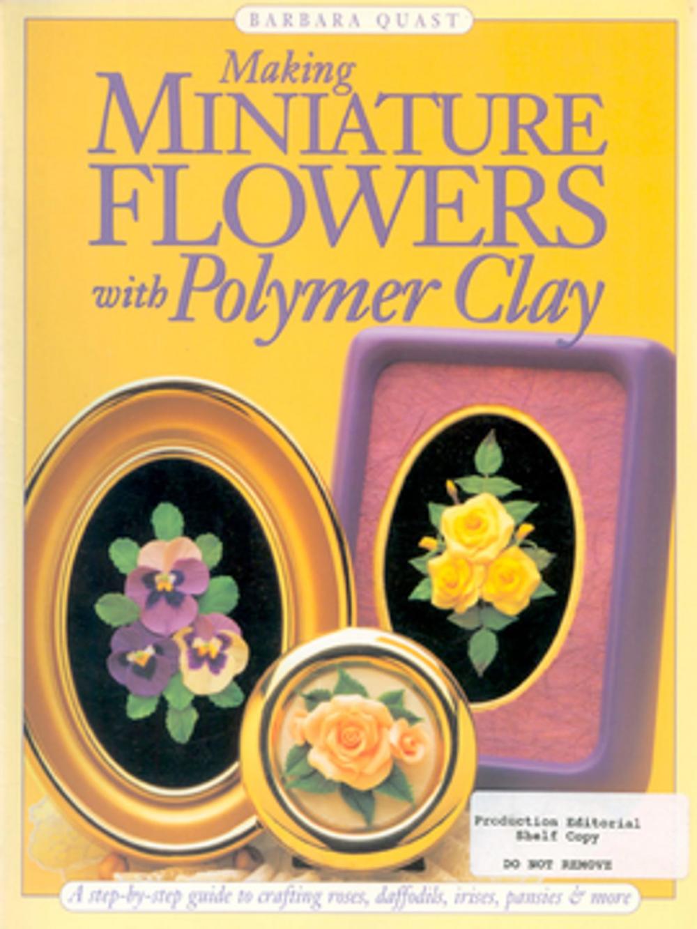 Big bigCover of Making Mini Flowers With Polymer Clay