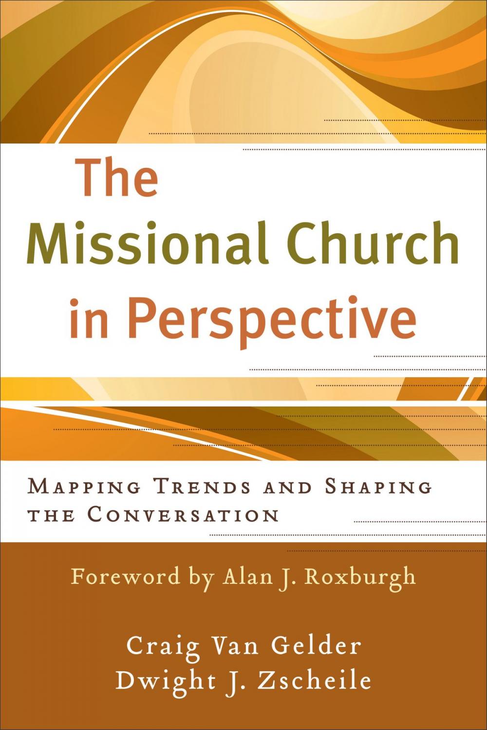 Big bigCover of Missional Church in Perspective, The (The Missional Network)