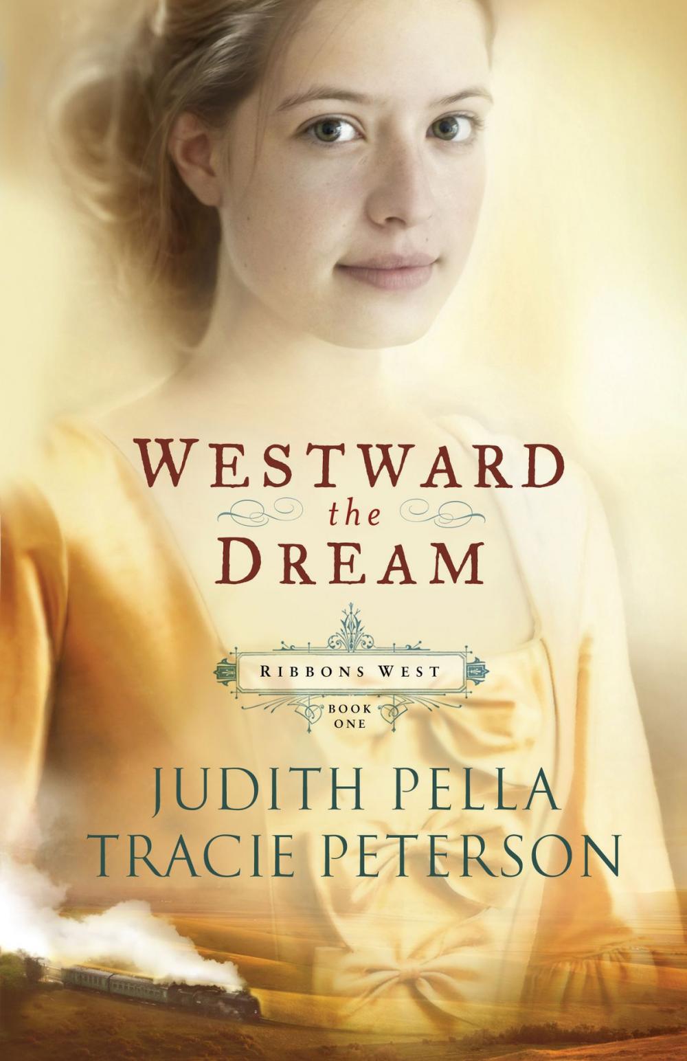 Big bigCover of Westward the Dream (Ribbons West Book #1)