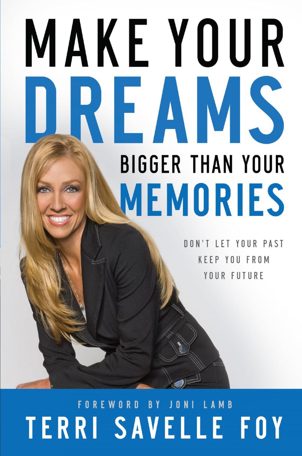 Big bigCover of Make Your Dreams Bigger Than Your Memories