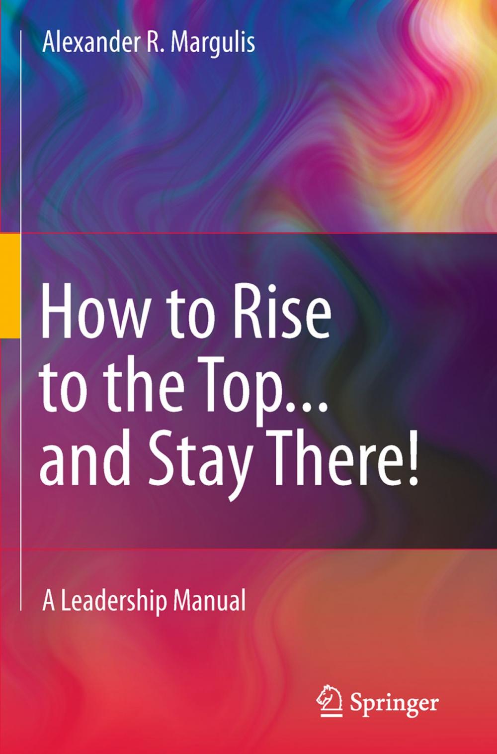 Big bigCover of How to Rise to the Top...and Stay There!