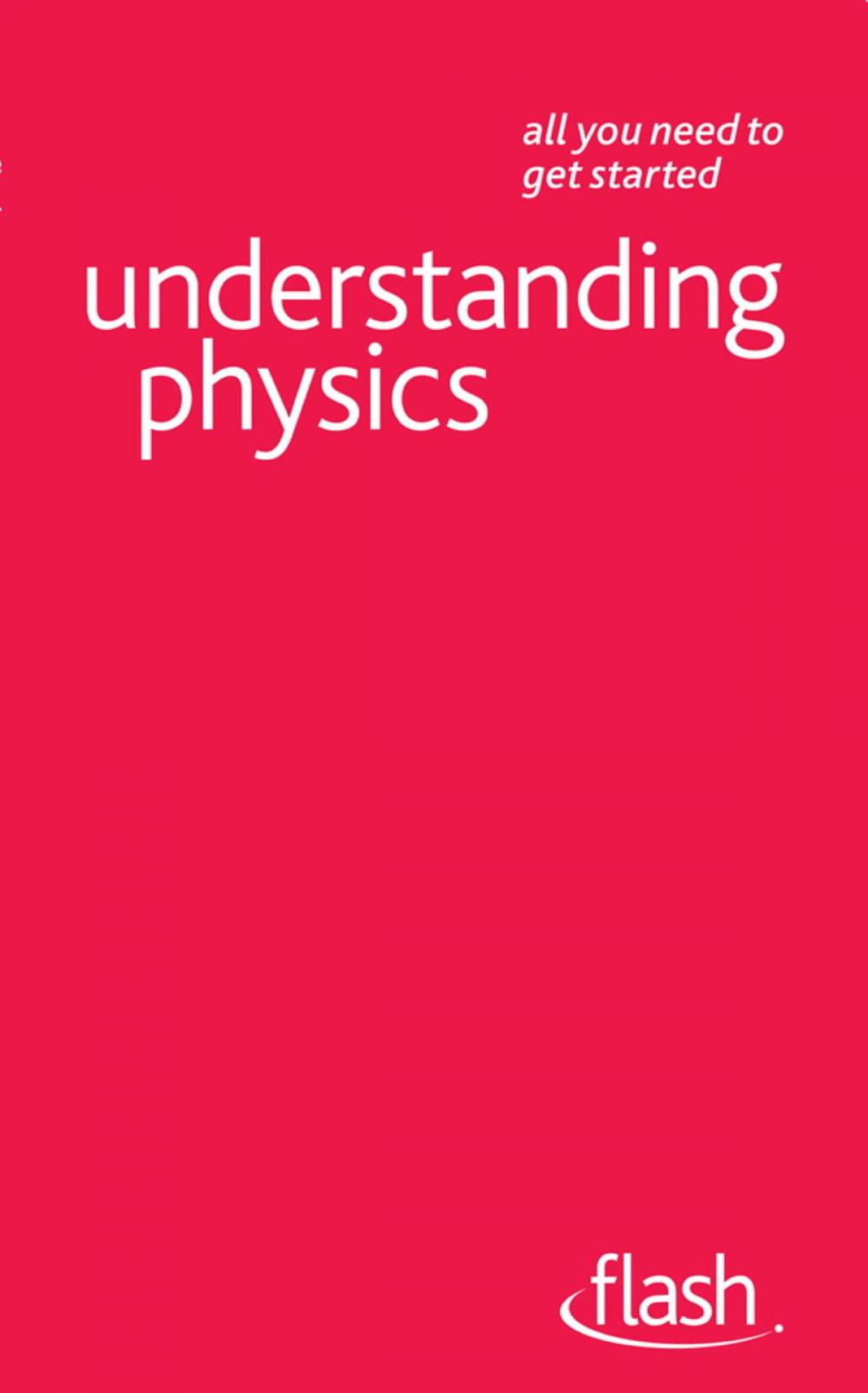 Big bigCover of Understanding Physics: Flash