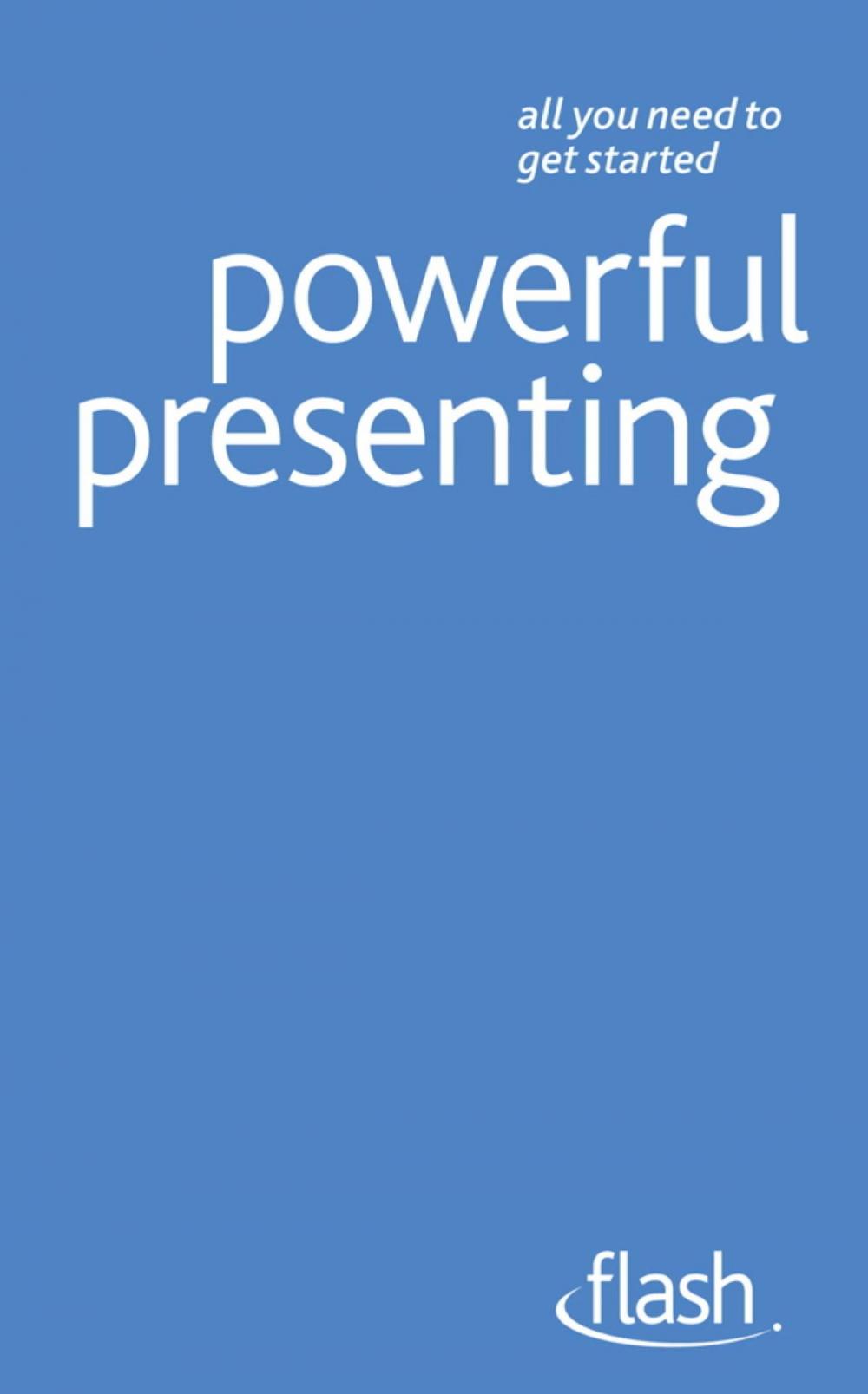 Big bigCover of Powerful Presenting: Flash