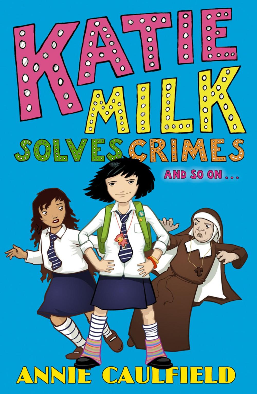 Big bigCover of Katie Milk Solves Crimes and so on