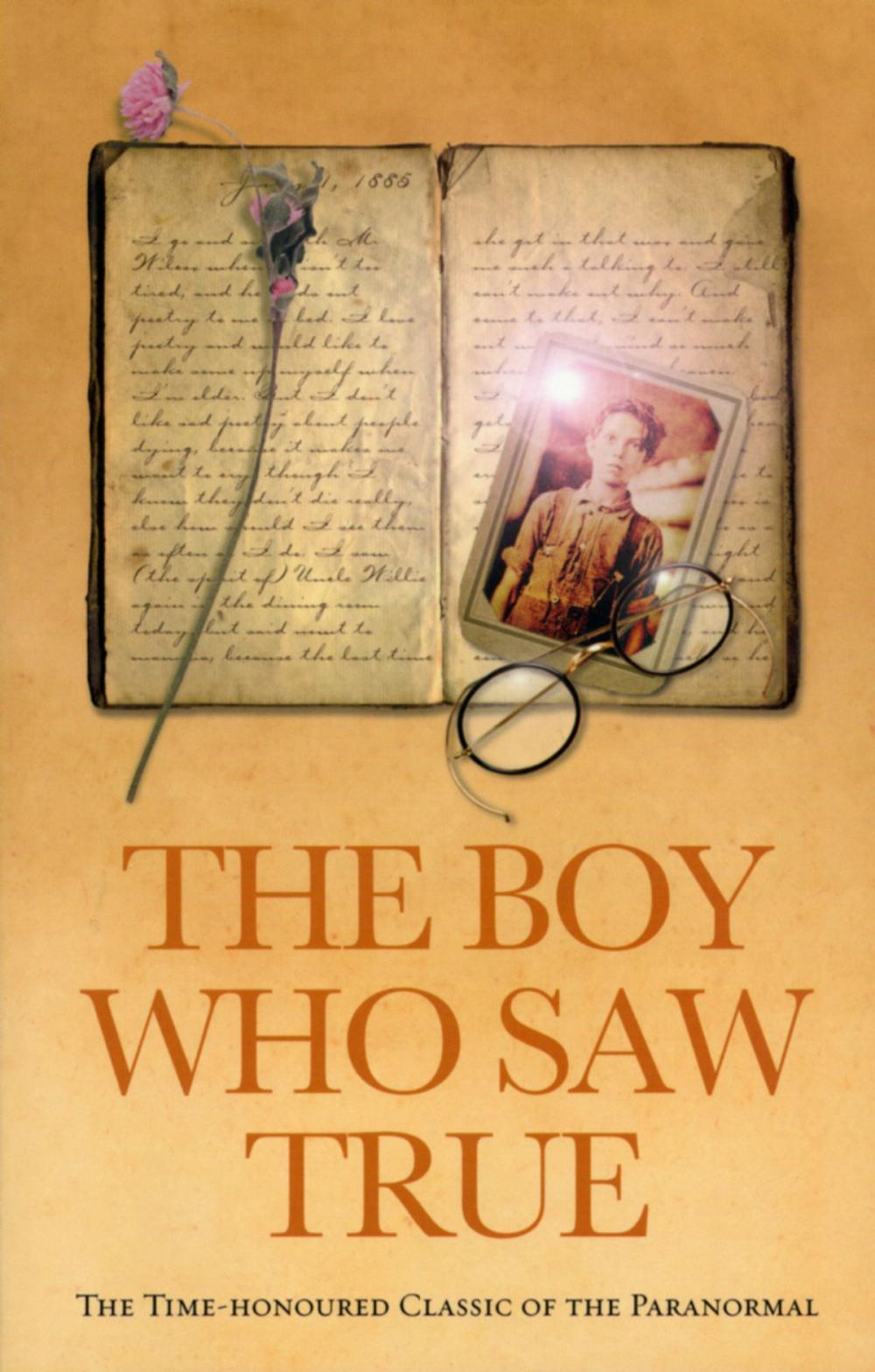 Big bigCover of The Boy Who Saw True: The Time-Honoured Classic of the Paranormal