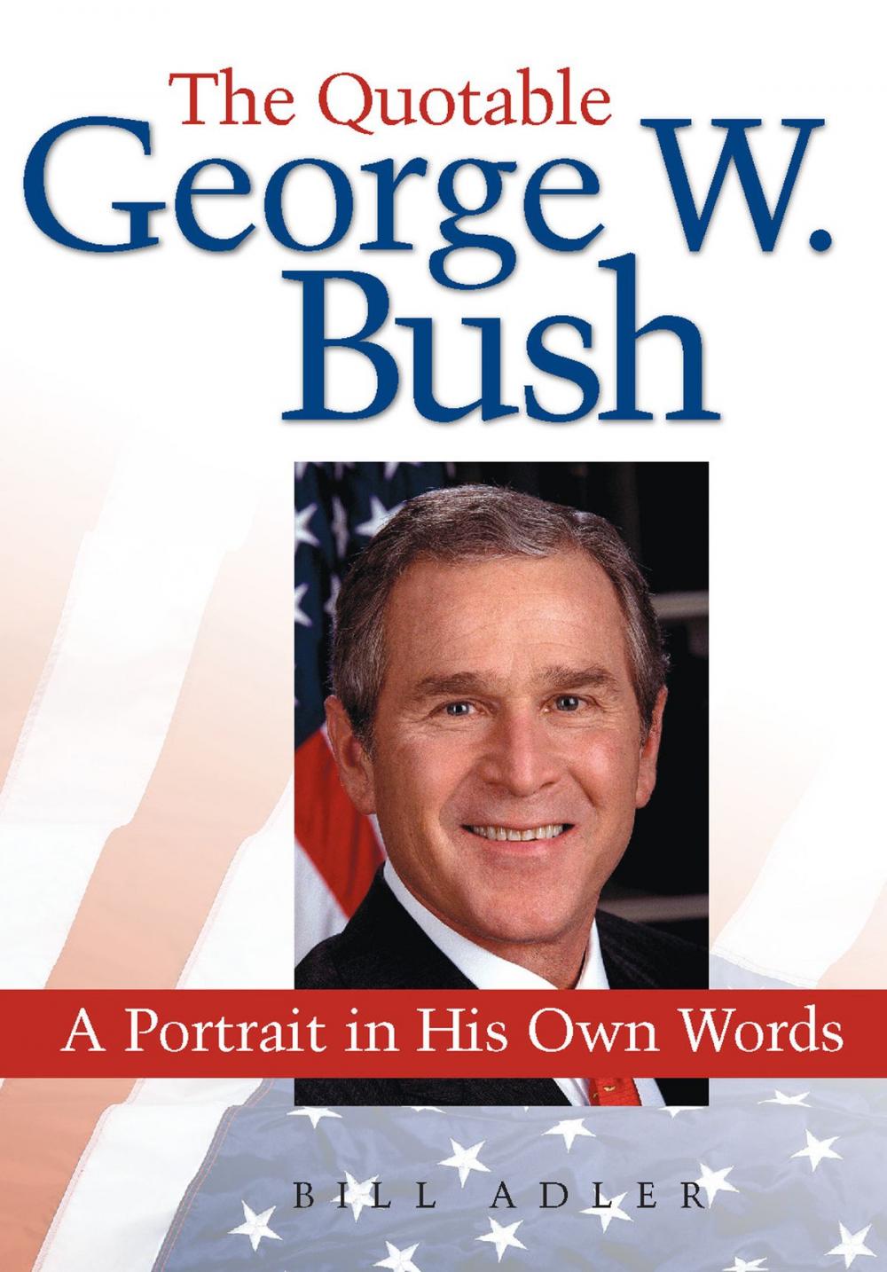 Big bigCover of The Quotable George W. Bush