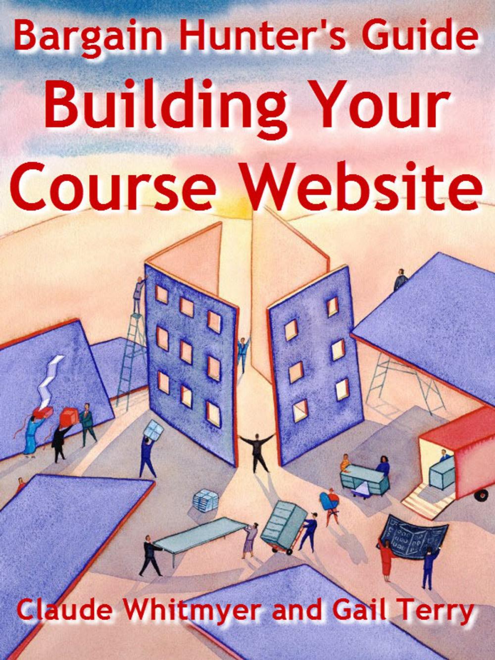 Big bigCover of Bargain Hunter's Guide to Building Your Course Web Site