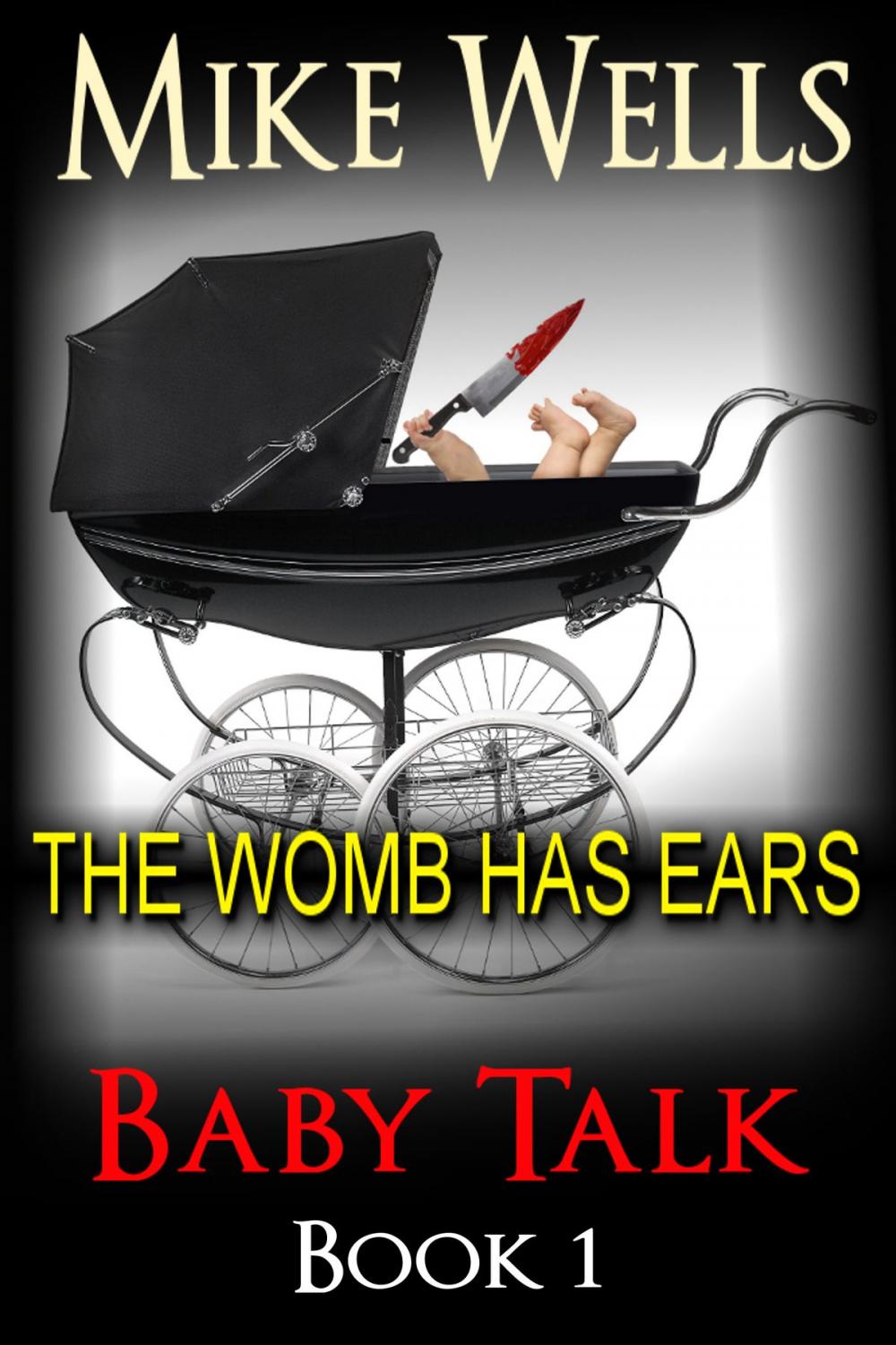 Big bigCover of Baby Talk: The Womb has Ears - Book 1