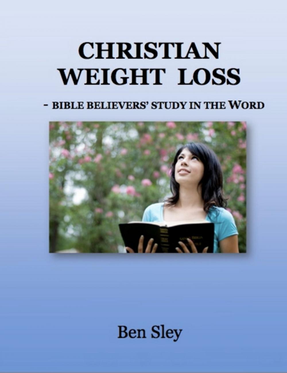 Big bigCover of Christian Weight Loss: Bible Believers' Study In The Word