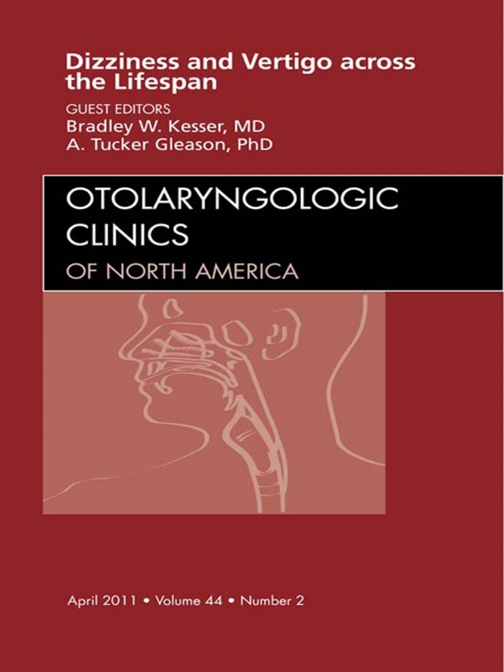 Big bigCover of Vertigo and Dizziness across the Lifespan, An Issue of Otolaryngologic Clinics - E-Book