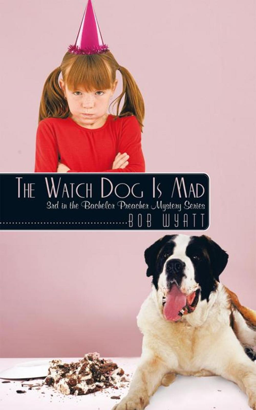 Big bigCover of The Watch Dog Is Mad