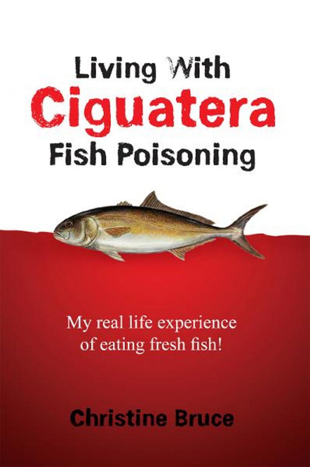 Big bigCover of Living with Ciguatera Fish Poisoning