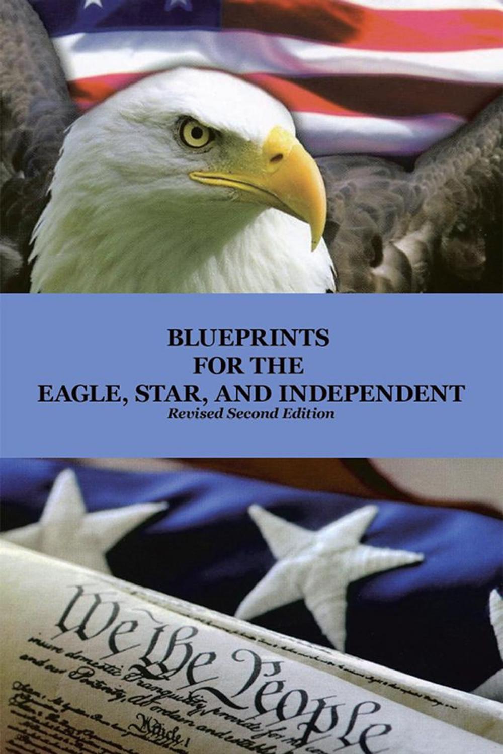 Big bigCover of Blueprints for the Eagle, Star, and Independent