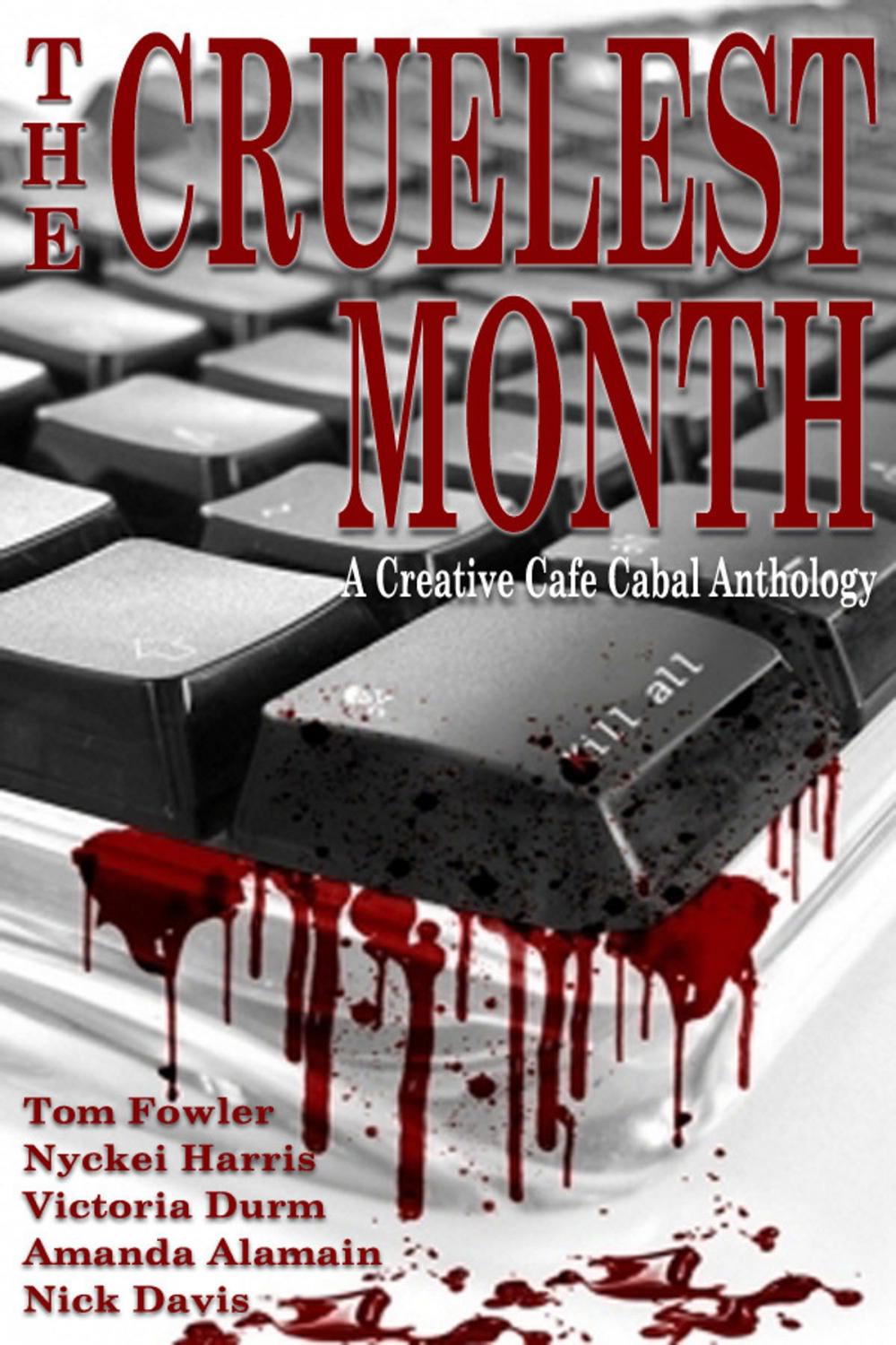 Big bigCover of The Cruelest Month: A Creative Café Cabal Anthology