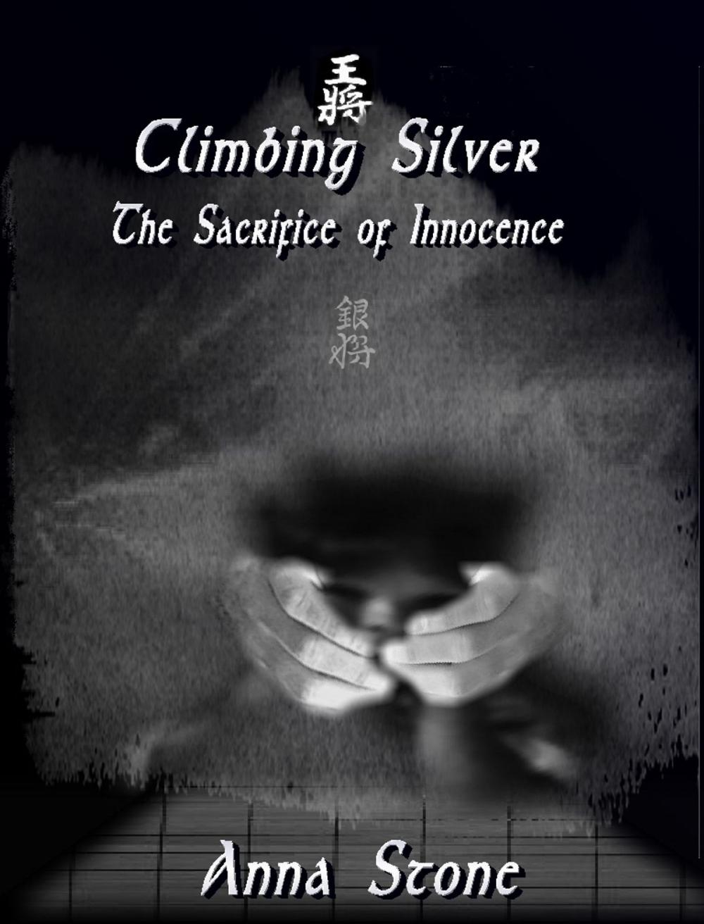 Big bigCover of Climbing Silver: The Sacrifice of Innocence