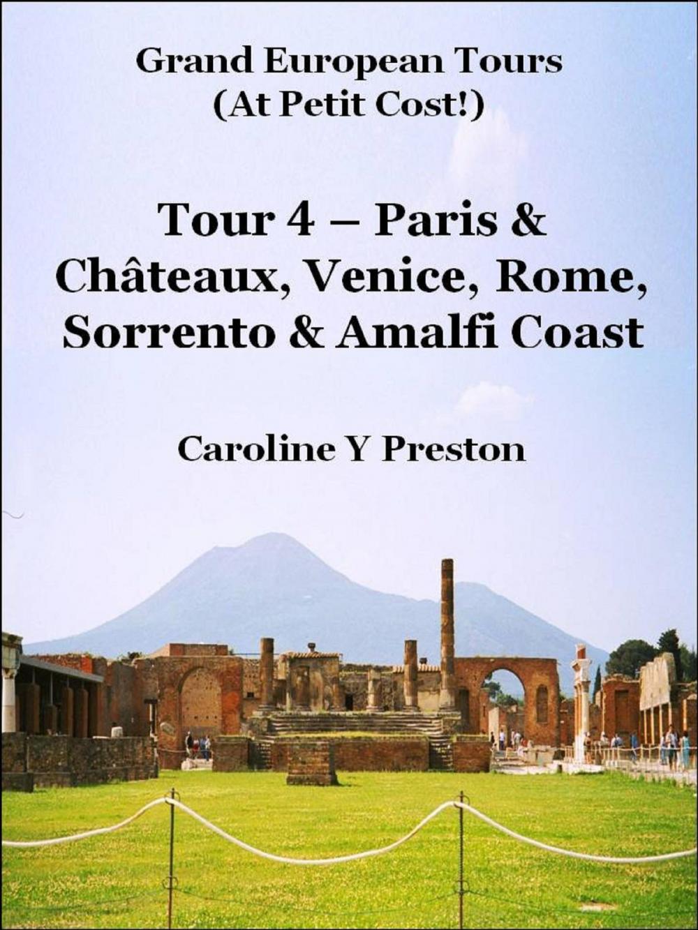 Big bigCover of Grand Tours: Tour 4 - Paris & Châteaux, Venice, Rome, Sorrento & Amalfi Coast