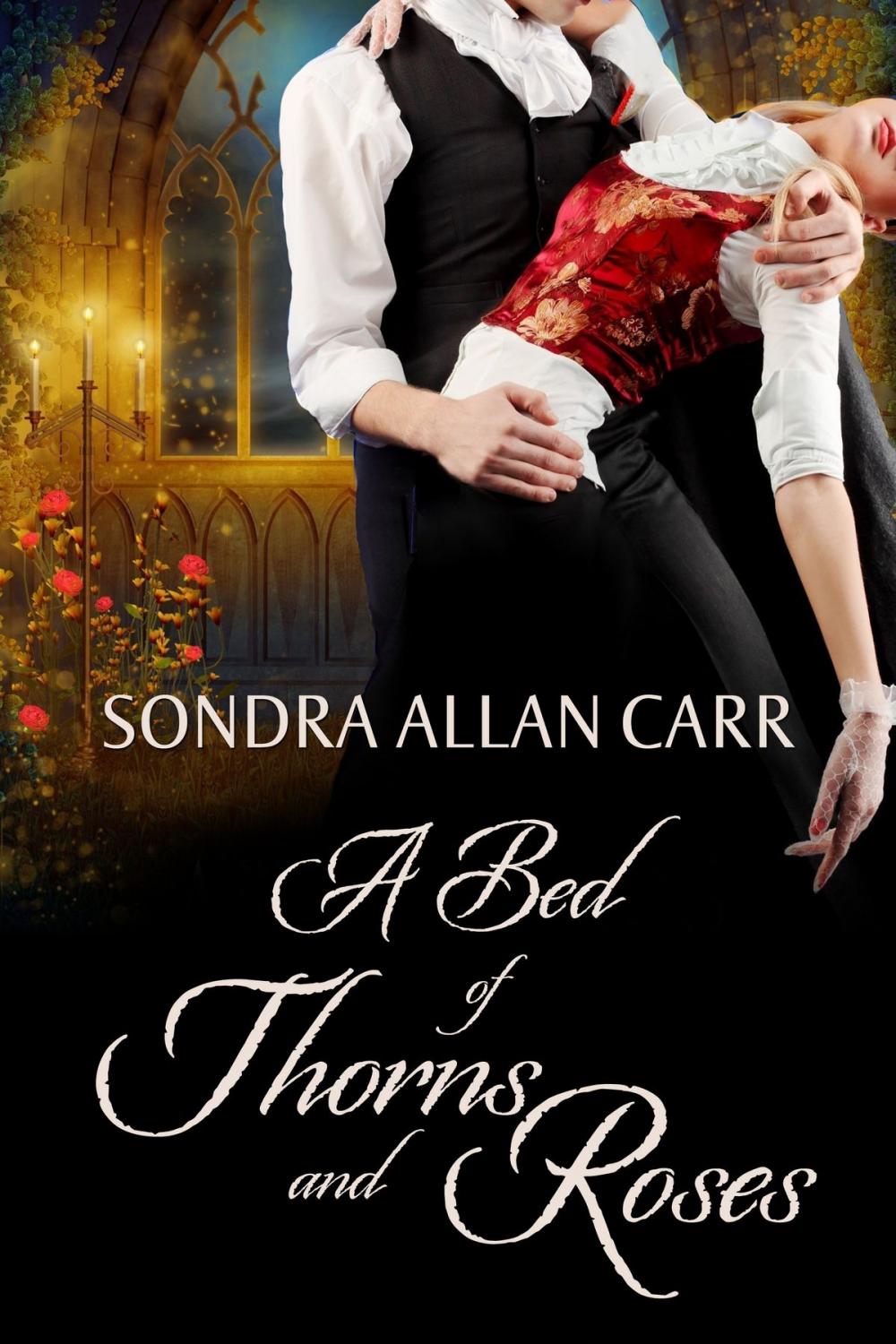 Big bigCover of A Bed of Thorns and Roses: A Gilded Age Beauty and the Beast Romance