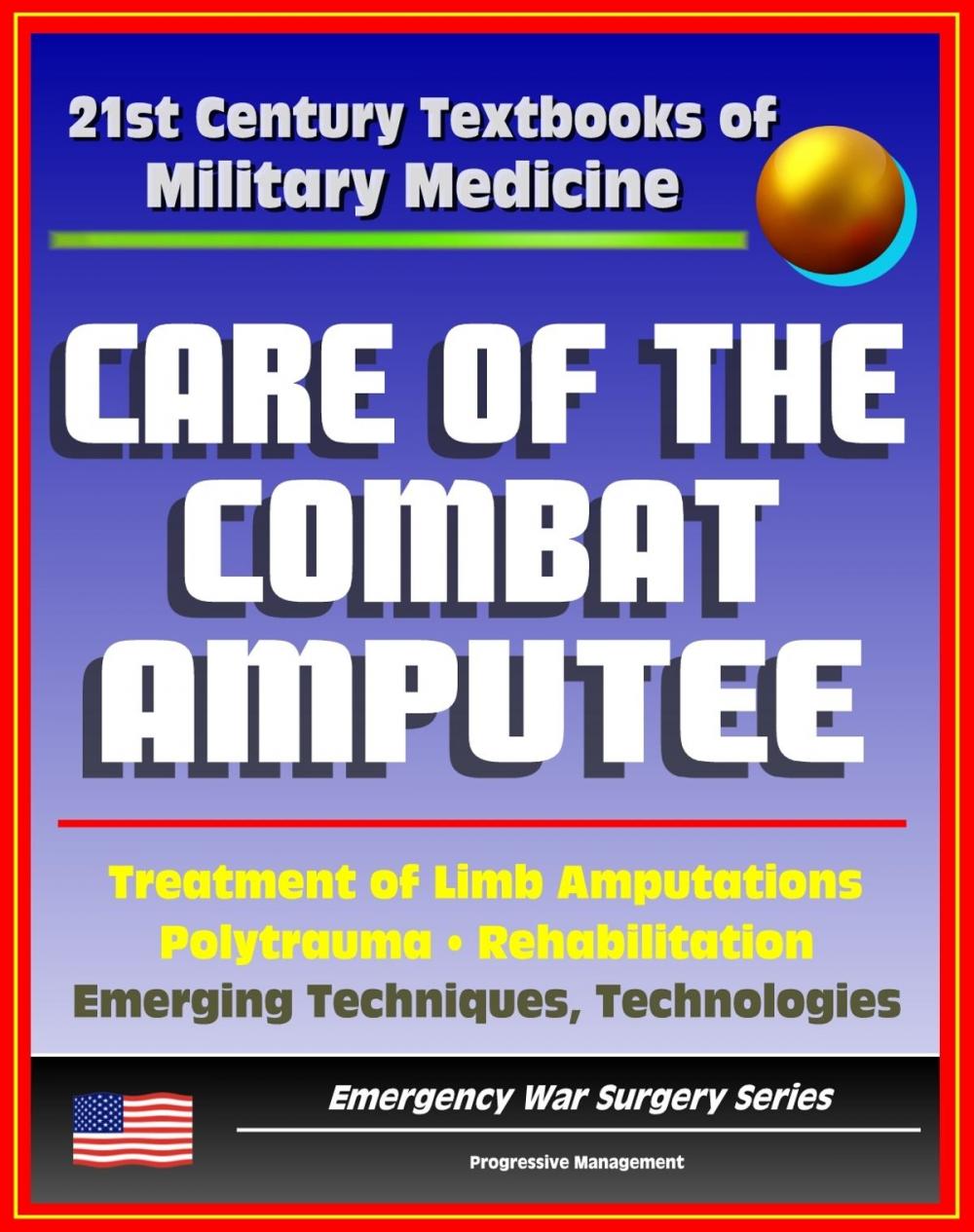 Big bigCover of 21st Century Textbooks of Military Medicine - Care of the Combat Amputee: Treatment of Limb Amputations, Polytrauma, Rehabilitation, Emerging Techniques, Technologies (Emergency War Surgery Series)