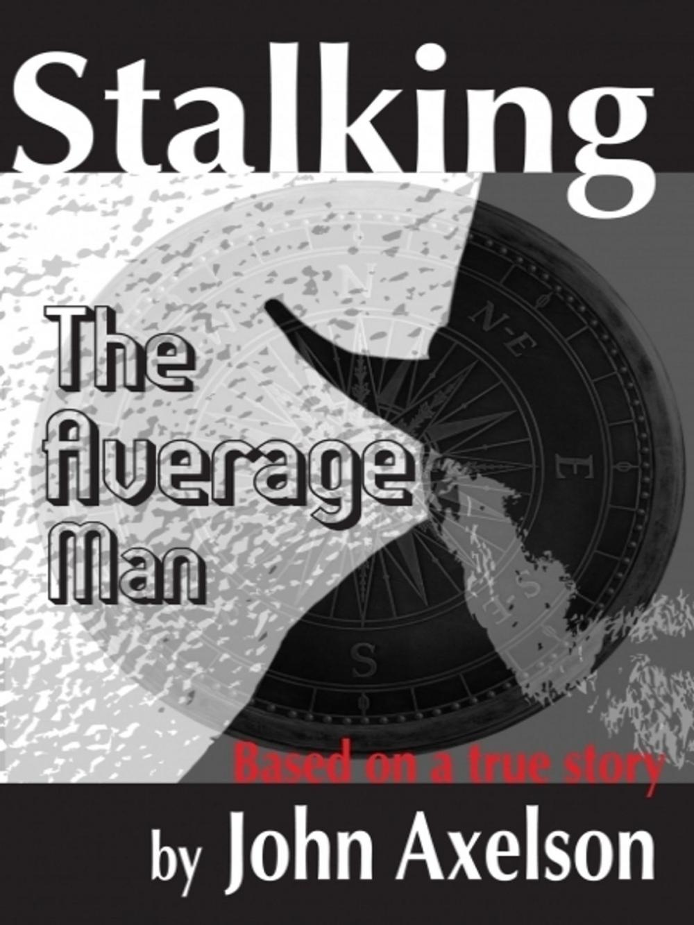 Big bigCover of Stalking the Average Man