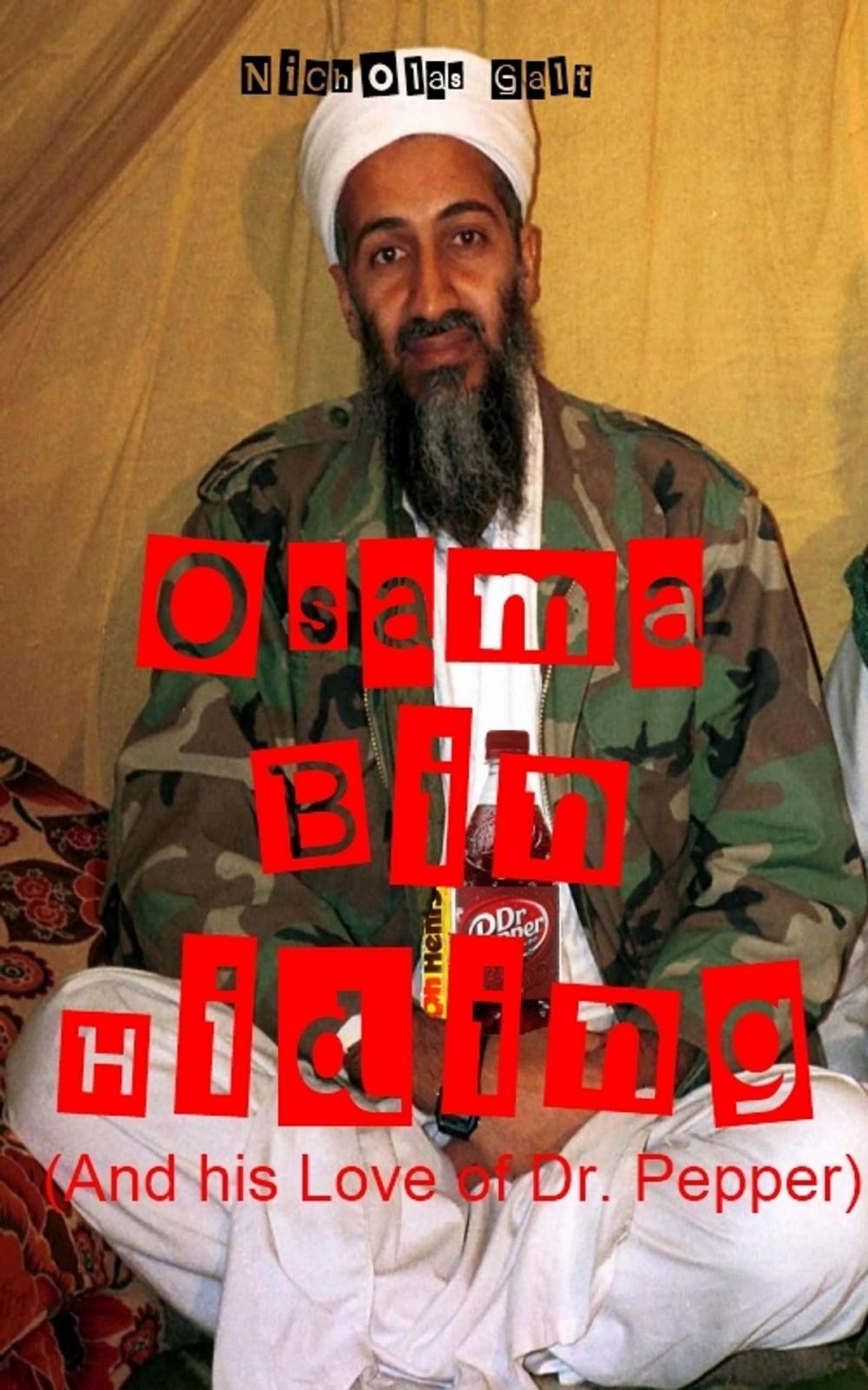 Big bigCover of Osama Bin Hiding (And his Love of Dr. Pepper)