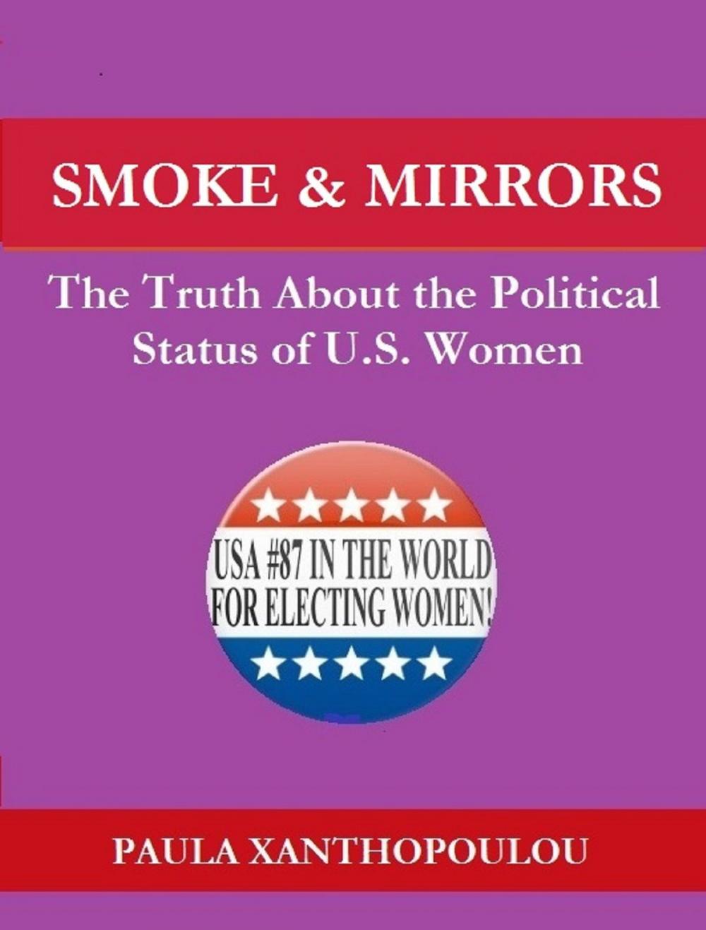 Big bigCover of Smoke & Mirrors: The Truth About the Political Status of U.S. Women