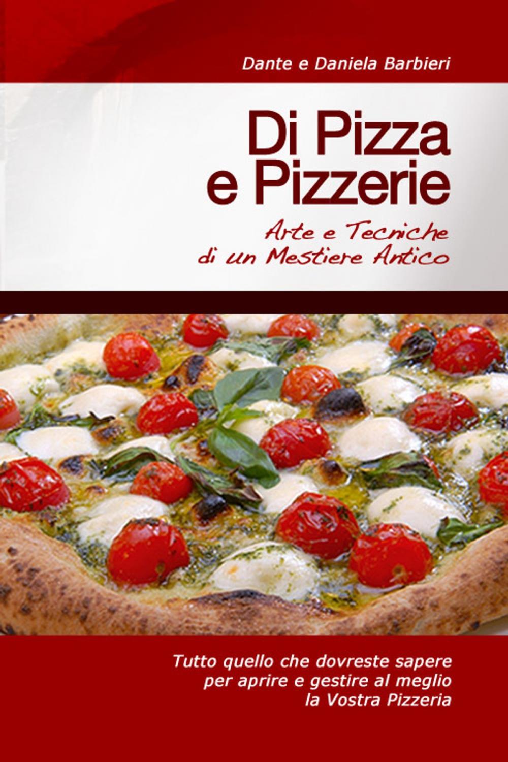 Big bigCover of Di Pizza e Pizzerie: Arte e Tecniche di un Mestiere Antico