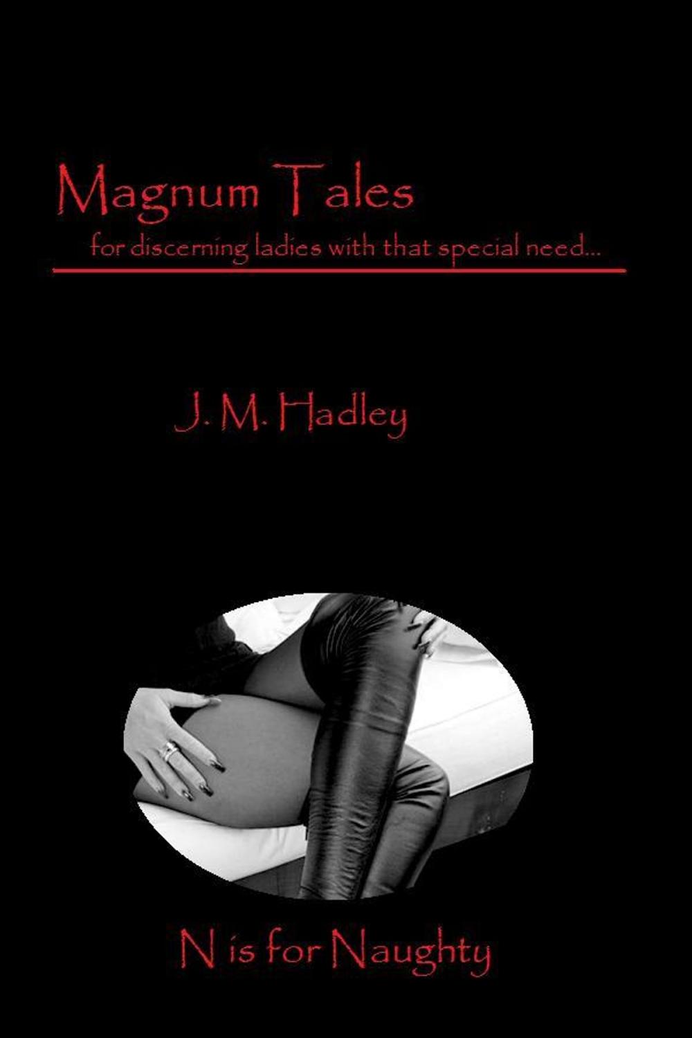 Big bigCover of Magnum Tales ~ N is for Naughty