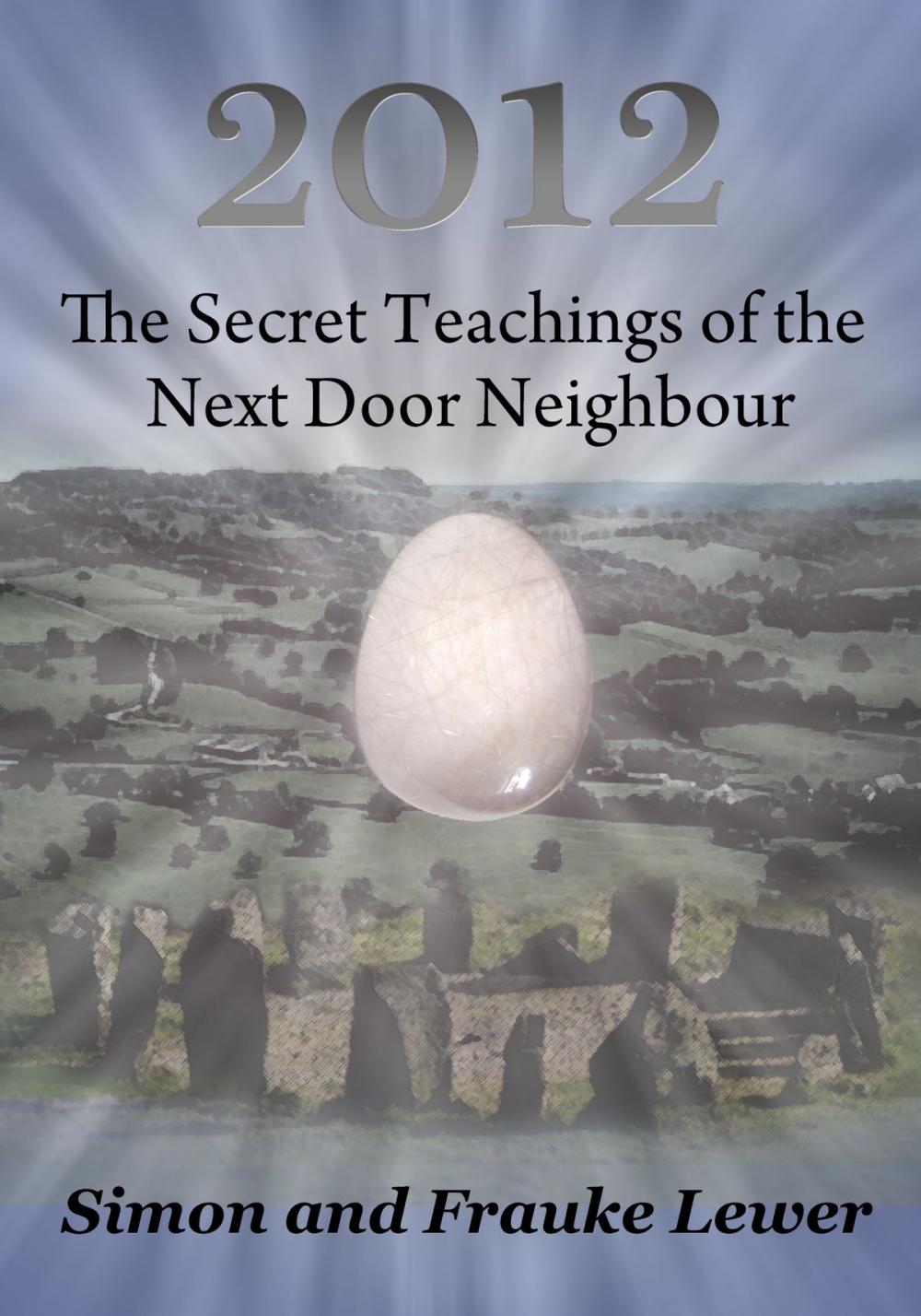 Big bigCover of 2012 The Secret Teachings of the Next Door Neighbour