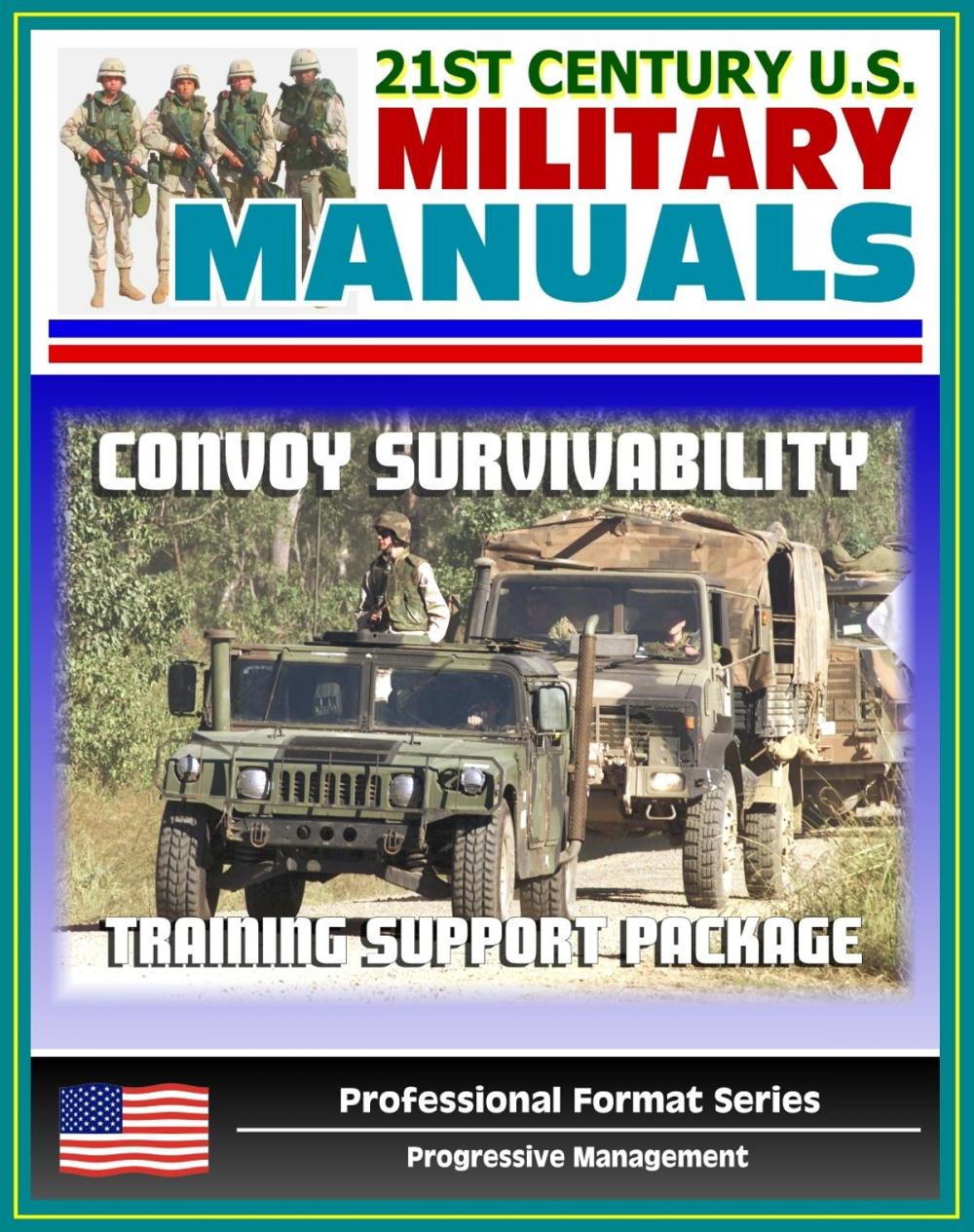 Big bigCover of 21st Century U.S. Military Manuals: Convoy Survivability Training Support Package - Defense Against Improvised Explosive Devices (IED) and Roadside Bombs (Professional Format Series)